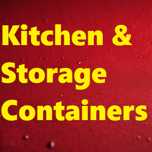 Kitchen & Storage Containers