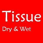 Tissue Dry & Wet